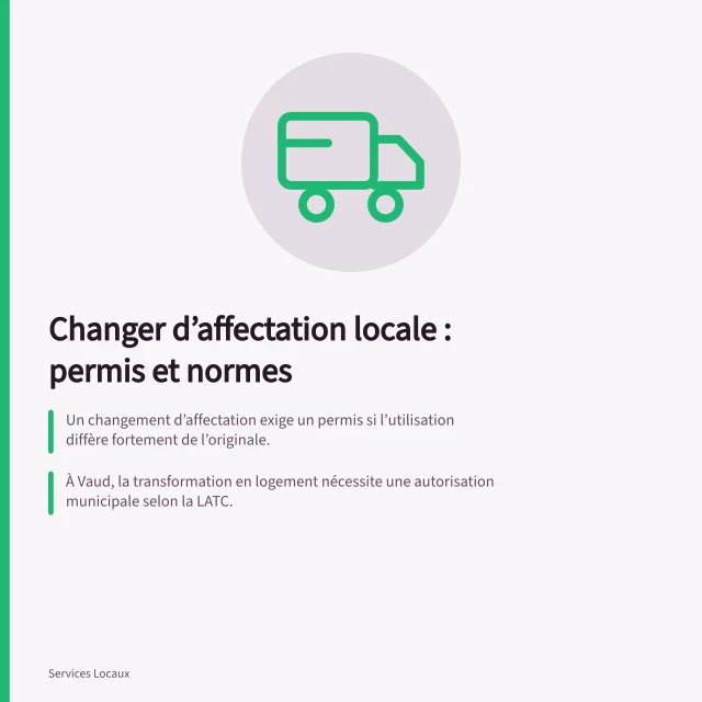 Changer d’affectation locale : permis et normes: Un changement d’affectation exige un permis si l’utilisation diffère fortement de l’originale.; À Vaud, la transformation en logement nécessite une autorisation municipale selon la LATC.; Les normes SIA 181 et AEAI imposent une isolation phonique et feu renforcées. Changer l’affectation d’un local commercial : permis et normes