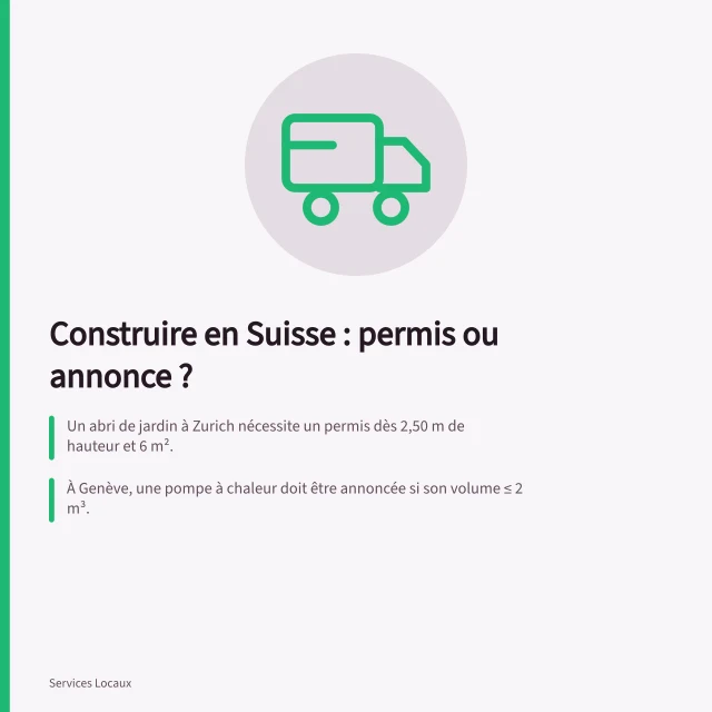 Construire en Suisse : permis ou annonce ?: Un abri de jardin à Zurich nécessite un permis dès 2,50 m de hauteur et 6 m².; À Genève, une pompe à chaleur doit être annoncée si son volume ≤ 2 m³.; À Vaud, une demande préalable est gratuite et recommandée pour les projets protégés. Permis de construire ou annonce de travaux : choix, procédure