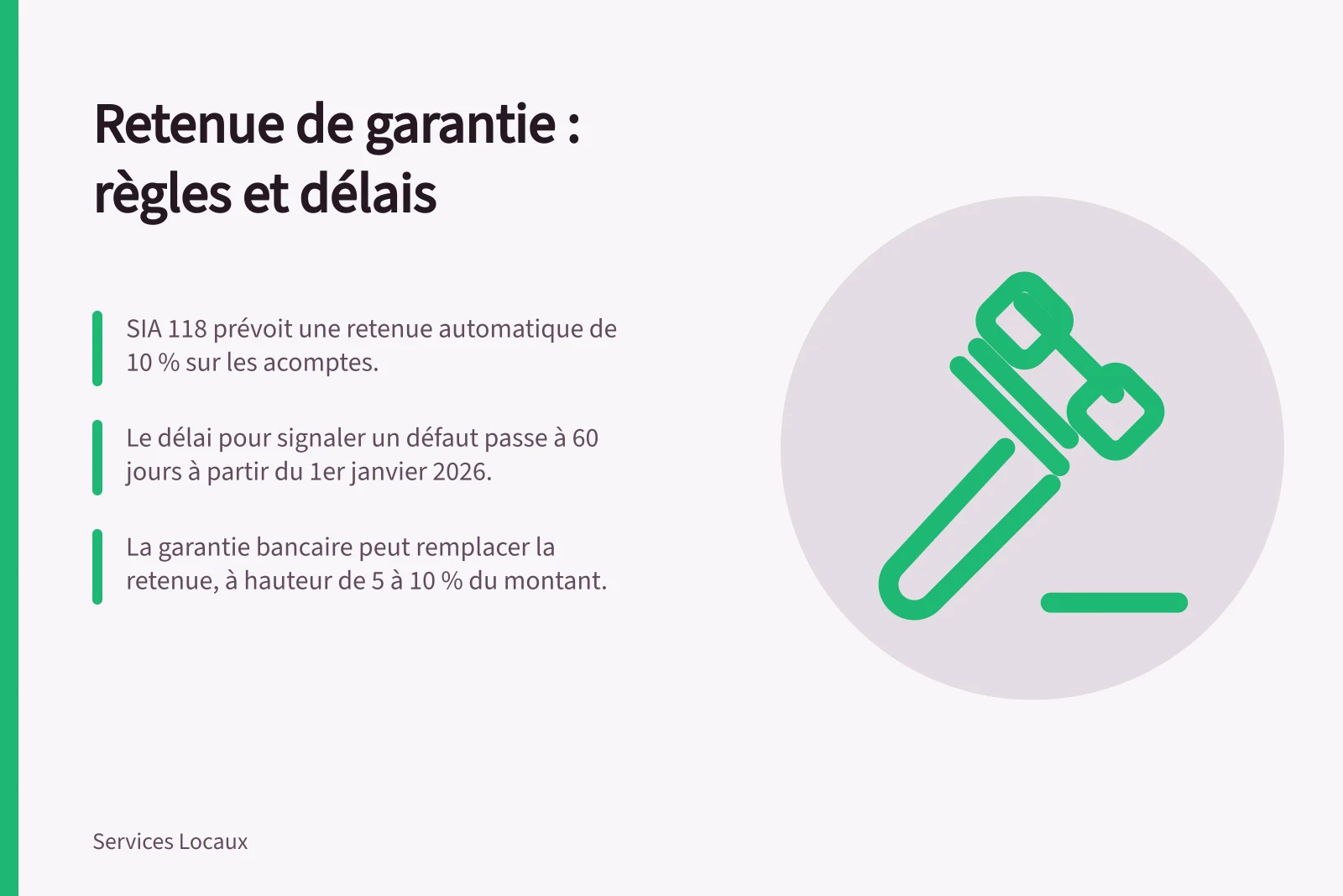 Retenue de garantie : règles et délais: SIA 118 prévoit une retenue automatique de 10 % sur les acomptes.; Le délai pour signaler un défaut passe à 60 jours à partir du 1er janvier 2026.; La garantie bancaire peut remplacer la retenue, à hauteur de 5 à 10 % du montant.